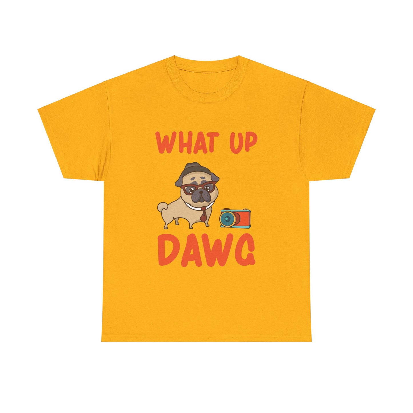 What Up Dawg, What Up Dog, Unisex Heavy Cotton Tee