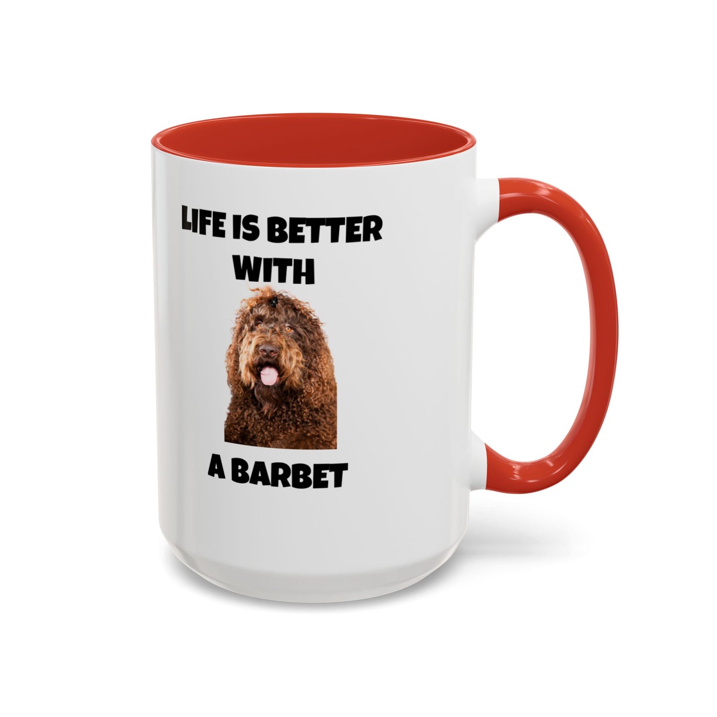 Barbet, Barbet Dog, Life is Better With a Barbet, Accent Coffee Mug (11, 15oz)