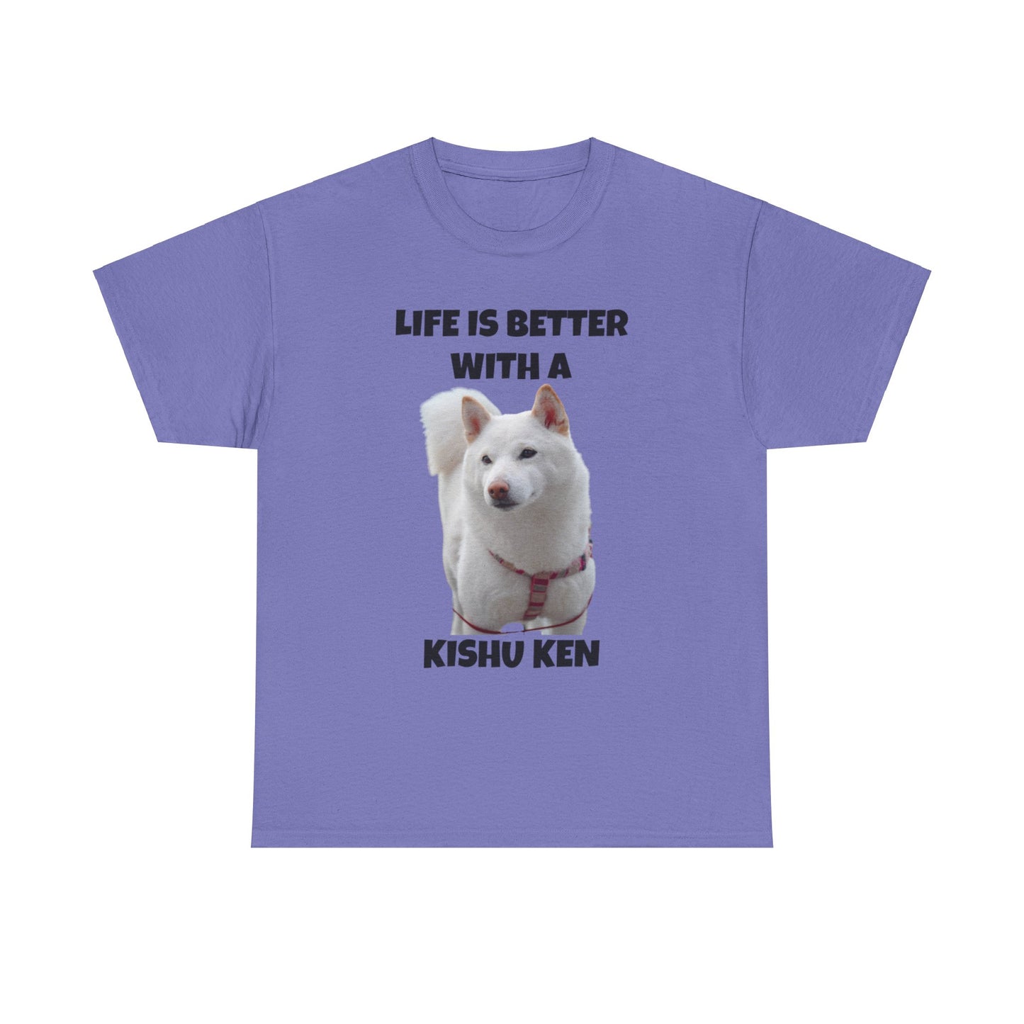 Kishu Ken, Kishu Ken Dog, Life is Better with a Kishu Ken, Unisex Heavy Cotton Tee