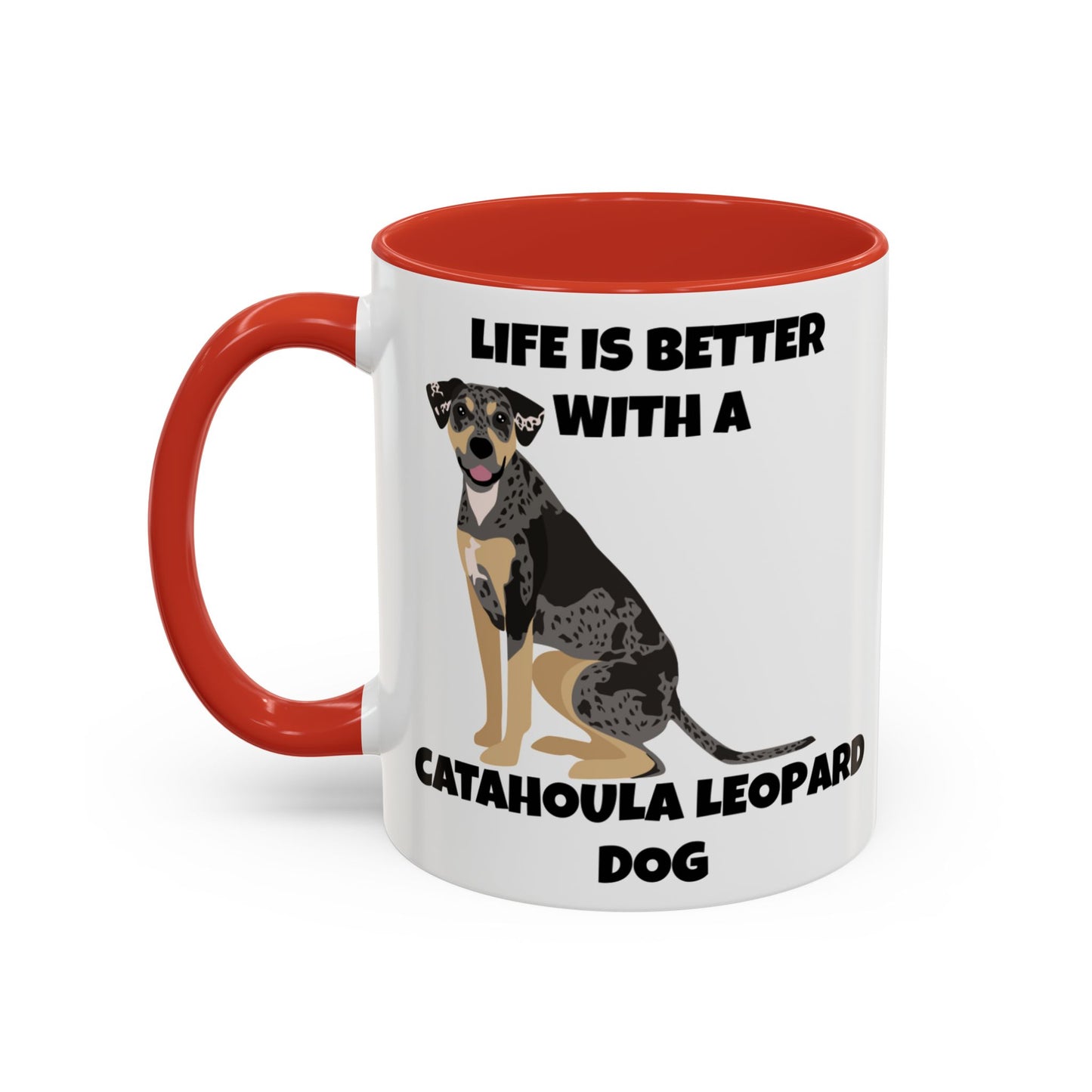 Catahoula Dog, Catahoula, Life is Better with a Catahoula Leopard Dog, Accent Coffee Mug (11, 15oz)