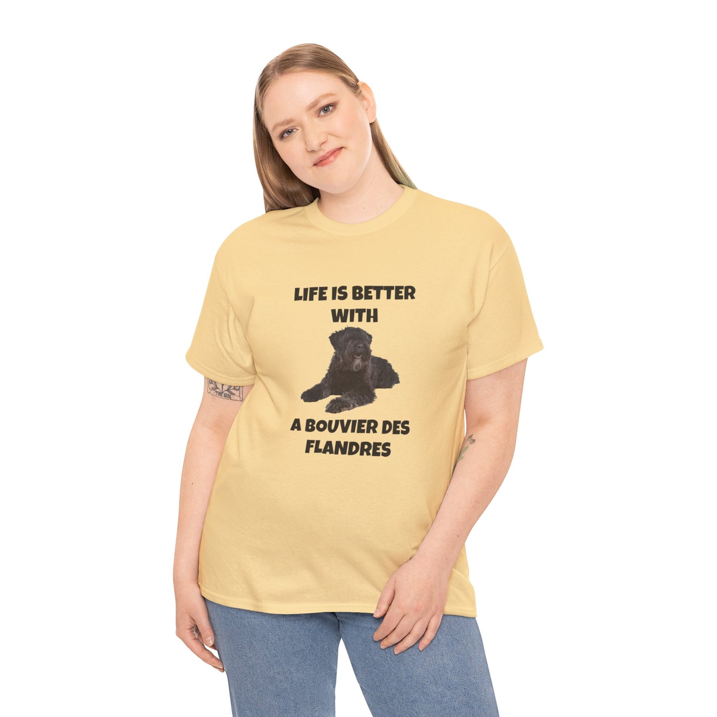 Bouvier des Flandres, Bouvier des Flandres Dog,  Life is Better with a Bouvier des Flandres, Unisex Heavy Cotton Tee