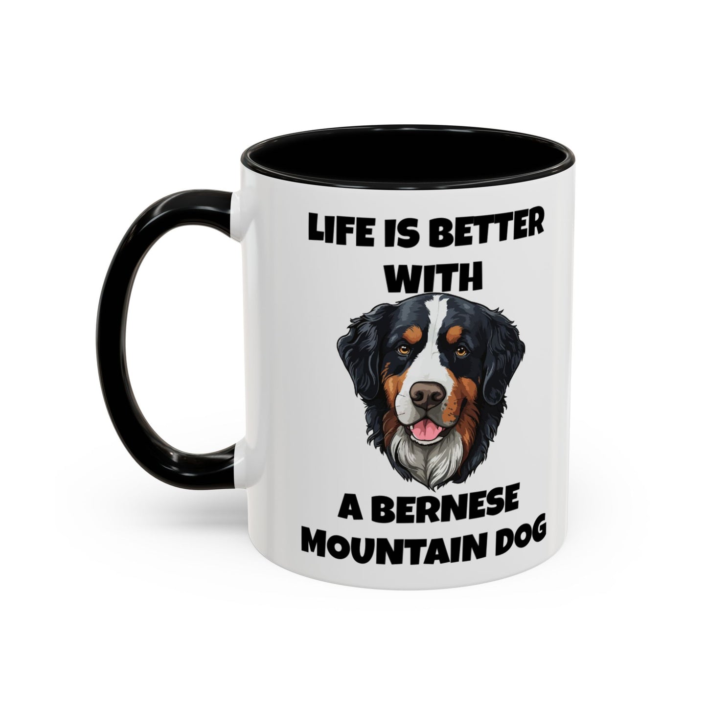 Bernese, Bernese Dog, Bernese Mountain Dog, Life is Better With a Bernese Mountain Dog, Accent Coffee Mug (11, 15oz)