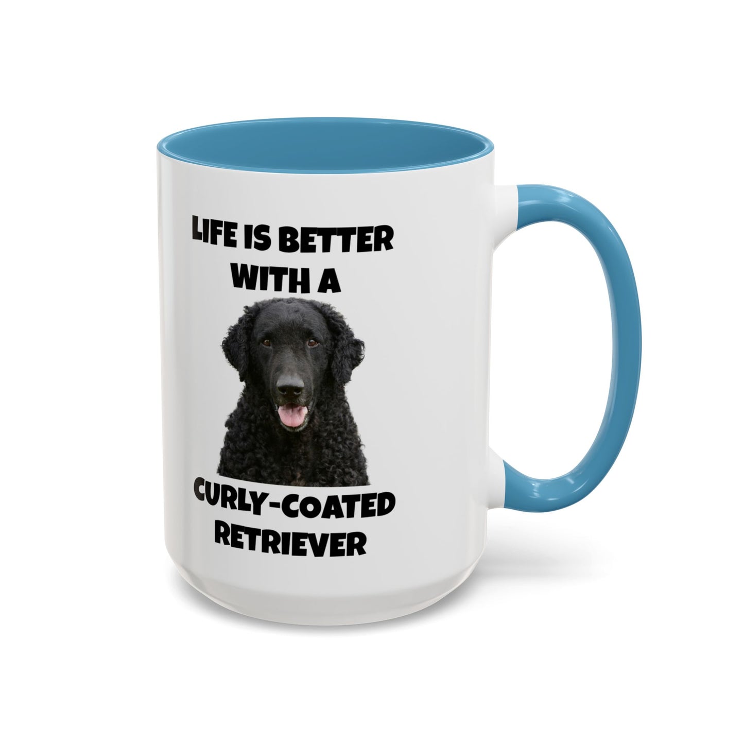 Curly Coated Retriever, Life is Better with a Curly-Coated Retriever, Accent Coffee Mug (11, 15oz)