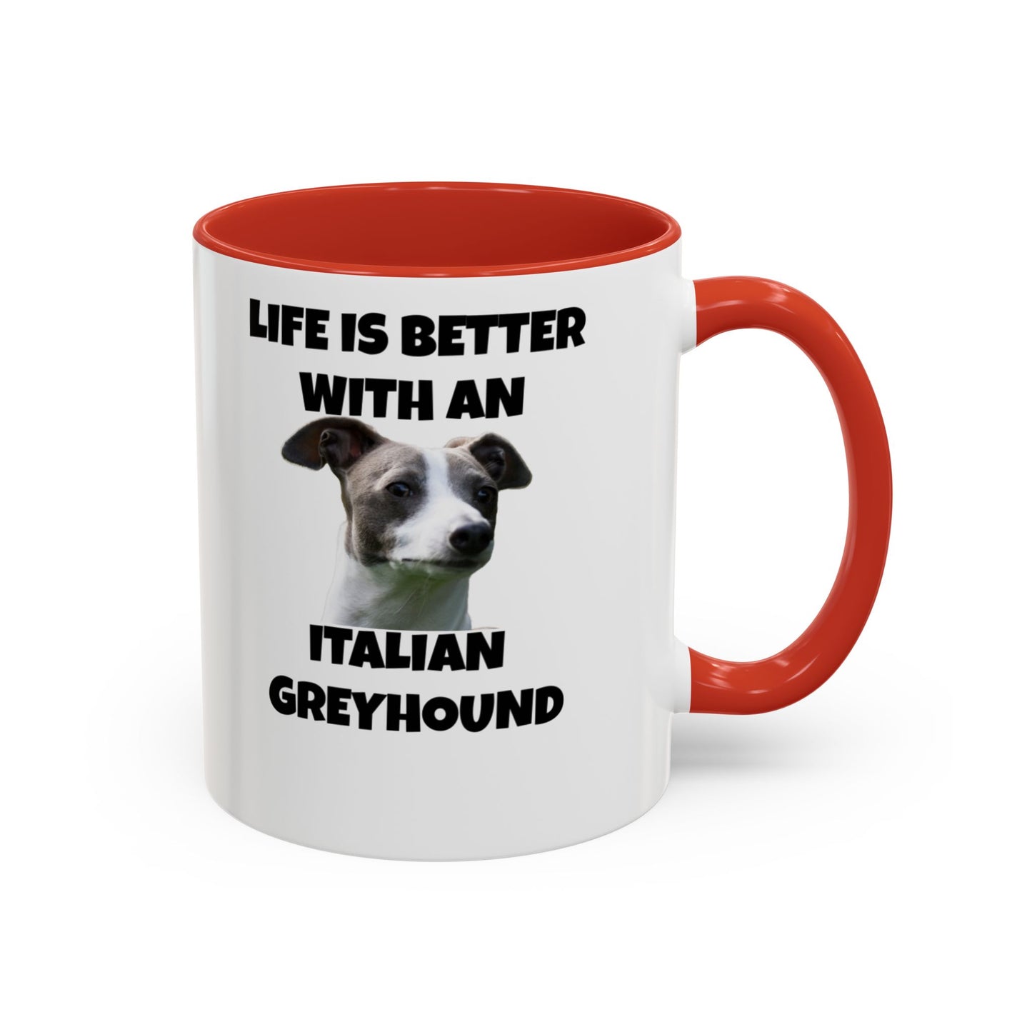 Italian Greyhound, Life is Better with an Italian Greyhound, Accent Coffee Mug (11, 15oz)