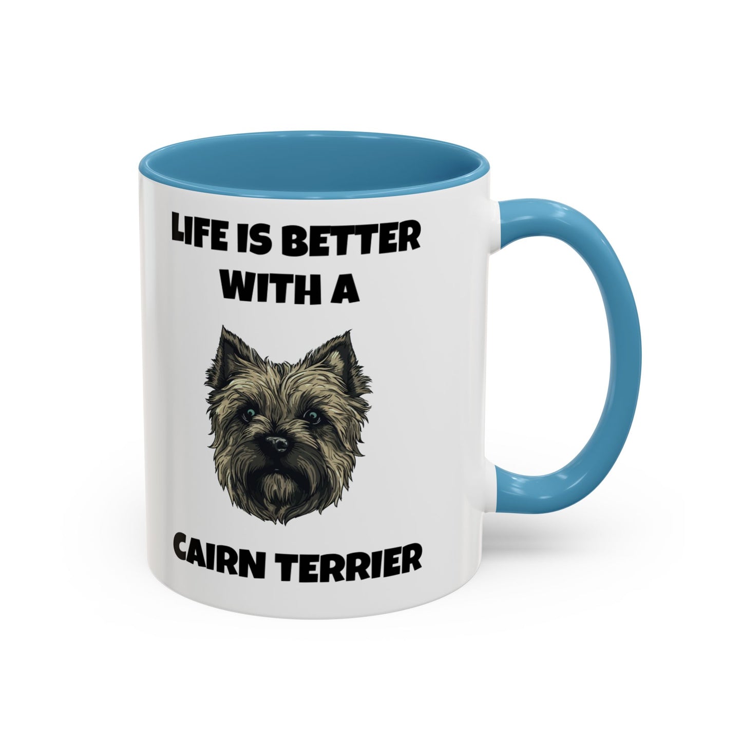 Cairn Terrier, Cairn Terrier Dog, Life is Better with a Cairn Terrier, Accent Coffee Mug (11, 15oz)