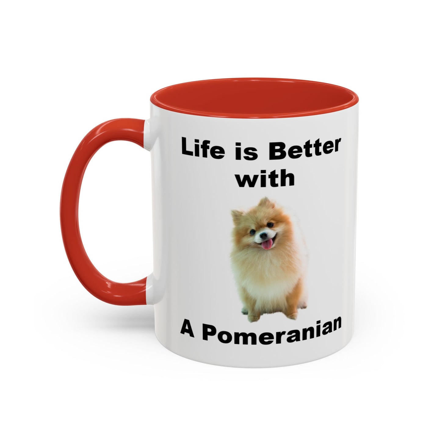 Pomeranian, Pomeranian Dog, Life is Better with a Pomeranian, Accent Coffee Mug (11, 15oz)